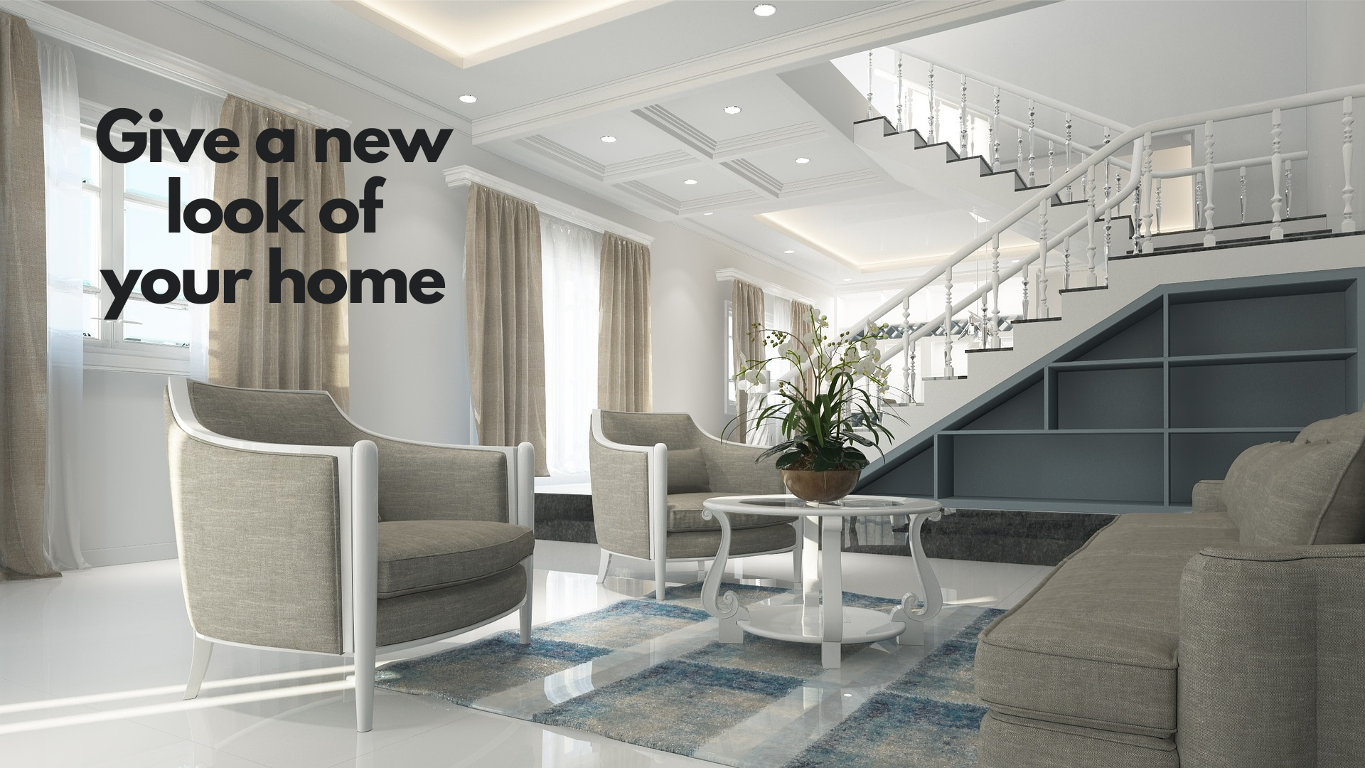 Give a new look for your home